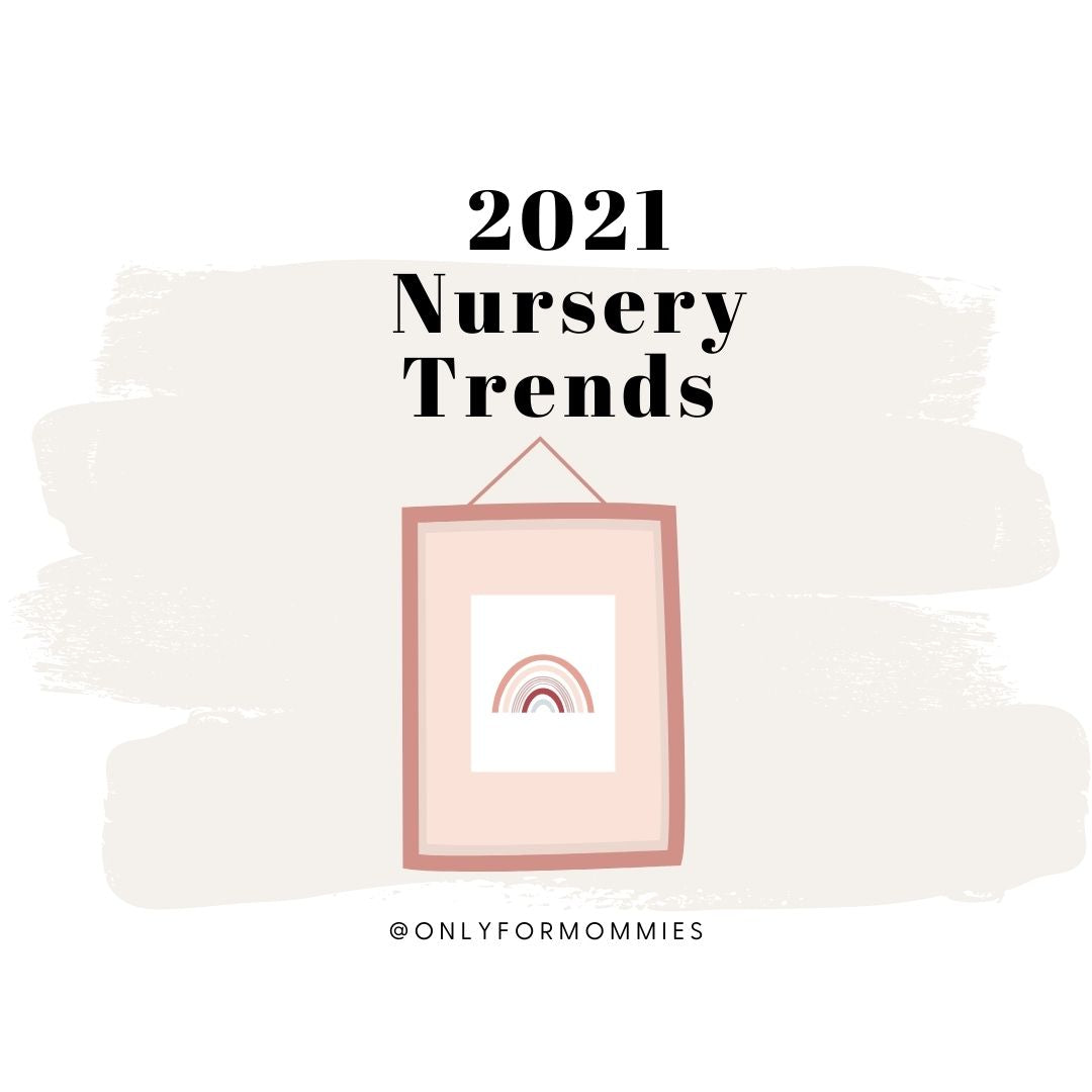 2021 Nursery Trends